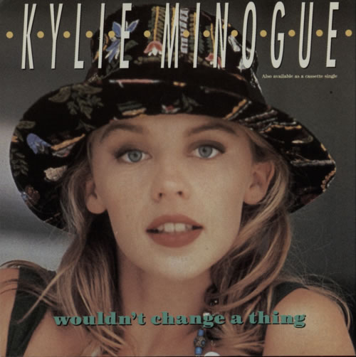 Kylie Minogue Wouldn't Change A Thing Australian 7